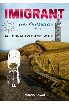 eBook Imigrant na Wyspach – jak odnalazem si w UK mobi epub