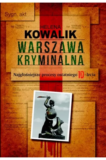 Warszawa kryminalna - Helena Kowalik