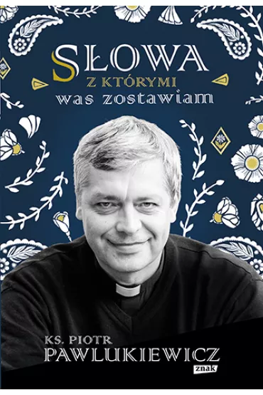 Sowa, z ktrymi was zostawiam - Piotr Pawlukiewicz