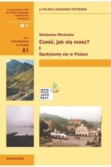 Cze��, jak si� masz? I. Spotykamy si� w Polsce A1 - W�adys�aw T. Miodunka