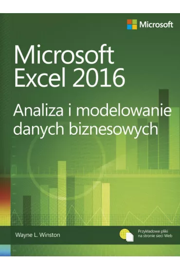 Microsoft Excel 2016. Analiza i modelowanie danych biznesowych - Wayne L. Winston