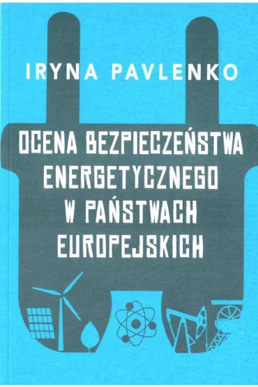 Ocena bezpiecze�stwa energetycznego w pa�stwach europejskich - Iryna Pavlenko