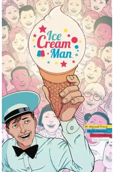 Ice cream Man. Tom 1 - Mart�n Morazzo, W. Maxwell Prince