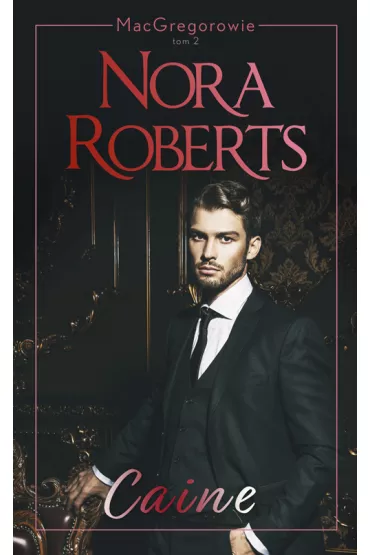 Caine. MacGregorowie. Tom 2 - Nora Roberts