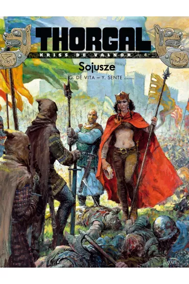 Thorgal &ndash; Kriss de Valnor Sojusze. Thorgal. Kriss de Valnor. Tom 4 - Yves Sente, Wojciech Birek, De Vita Giulio