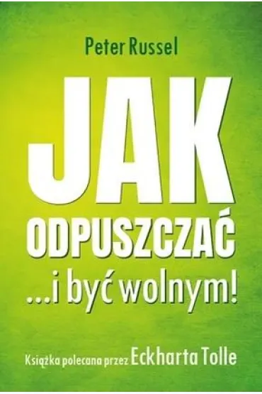 Jak odpuszcza�... i by� wolnym! - Russell Peter