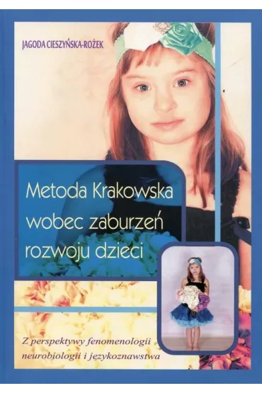Metoda Krakowska wobec zaburze� rozwoju dzieci - Jagoda Cieszy�ska