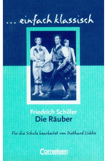 Einfach Klassisch Die Raeuber - Friedrich Schiller