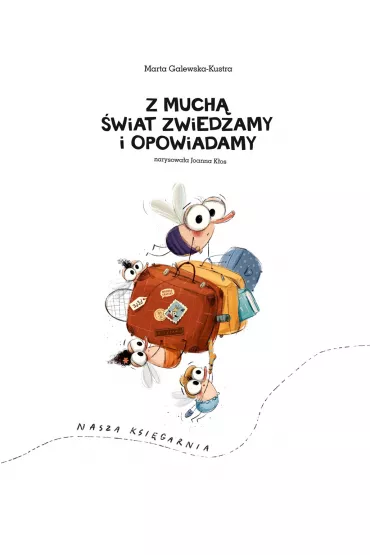 Z much wiat zwiedzamy i opowiadamy - Marta Galewska-Kustra, Joanna Kos