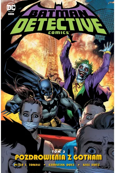 Uniwersum DC Detective Comics. Pozdrowienia z Gotham. Tom 3 - Peter J. Tomasi, Christian Duce, Dough Mahnke, Kyle  Hotz