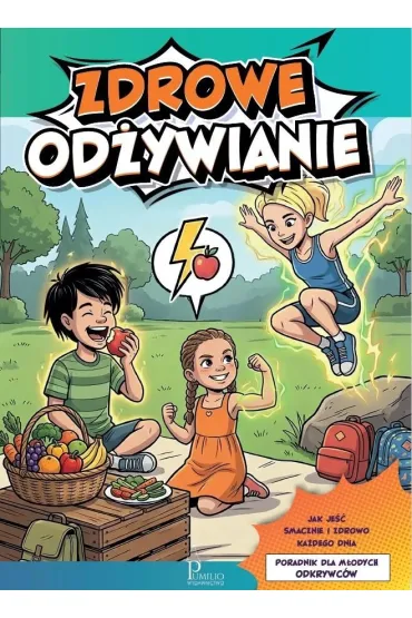 Zdrowe od�ywianie. Poradnik dla m�odych odkrywc�w - Mariusz Dyduch