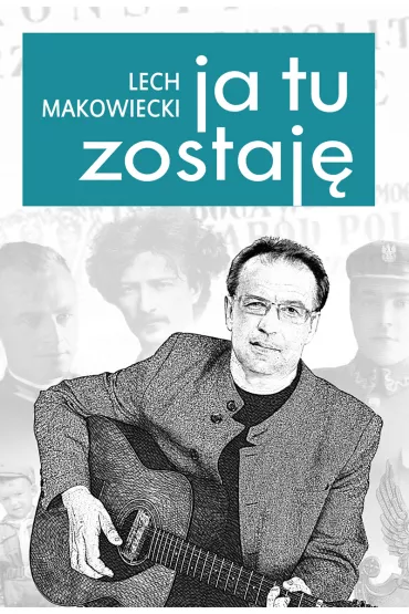 Ja Tu Zostaj�makowiecki Lech - Lech Makowiecki
