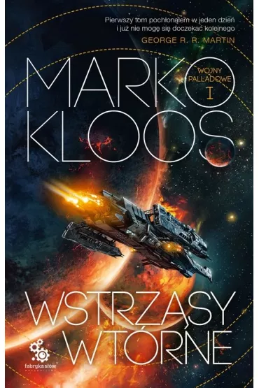 Wstrzsy wtrne. Wojny Palladowe. Tom 1 - Marko Kloos