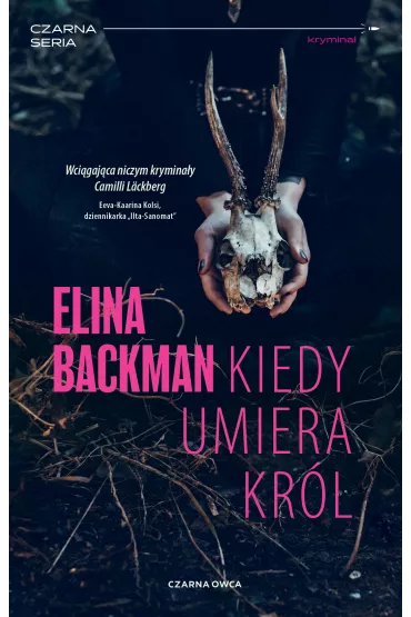 Kiedy umiera kr�l. Jan Leino i Saana Havas. Tom 1 - Elina Backman