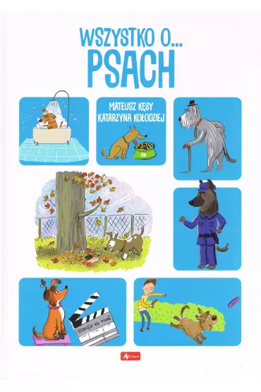 Wszystko o psach - Mateusz  K�sy