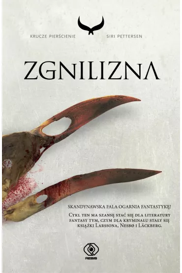 Zgnilizna. Krucze piercienie. Tom 2 - Siri Pettersen
