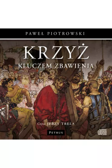 Audiobook Krzy� kluczem zbawienia CD - Jerzy Trela, Pawe� Piotrowski