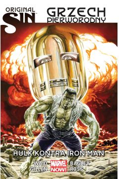 Marvel Now Hulk kontra Iron Man. Original Sin. Grzech pierworodny. Tom 3