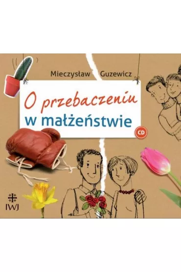 O przebaczeniu w ma�ze�stwie (audiobook) CD - Mieczys�aw Guzewicz