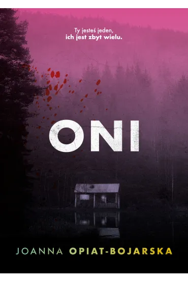 Oni - Joanna Opiat-Bojarska