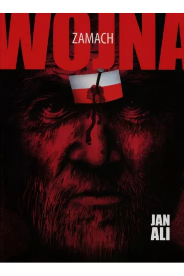Zamach. Trylogia Wojna. Cz�� 1 - Ali Jan