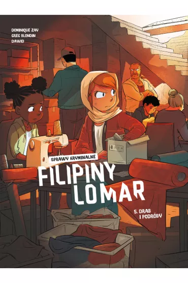 Drab i podr�by. Sprawy kryminalne Filipiny Lomar. Tom 5 - Dominique Zay, Greg  Blondin