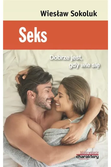 Seks Dobrze jest, gdy wie si� - Wies�aw Sokoluk