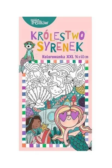 Kolorowanka XXL. Kr�lestwo syrenek TREFL