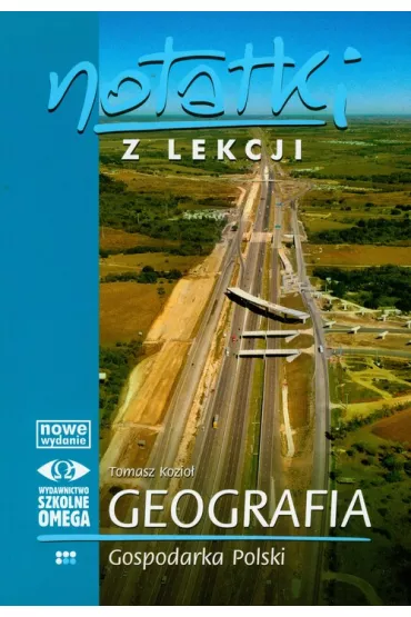 Notatki z Lekcji Geografii. Gospodarka Polski. Cz�� 4 - Tomasz Kozio�
