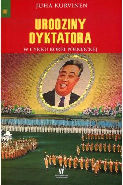 Urodziny dyktatora w cyrku Korei Pnocnej
