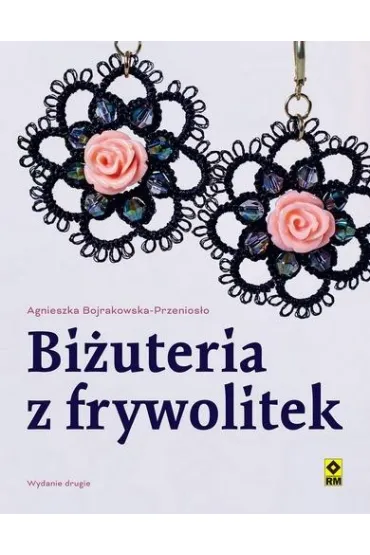 Bi�uteria z frywolitek - Agnieszka Bojrakowska-Przenios�o