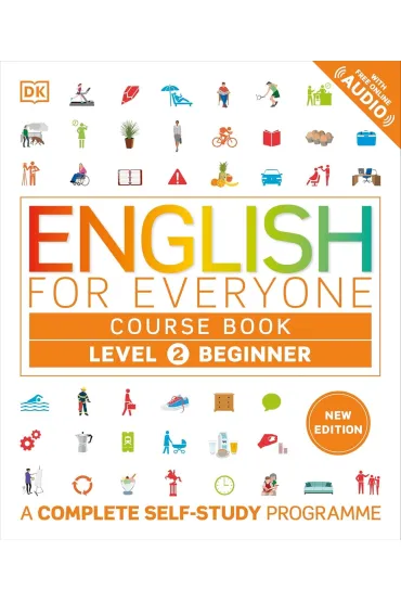 English for Everyone. Course Book Level 2 Beginner. A Complete Self-Study Programme - Dorling Kindersley