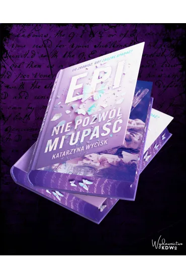 Epi. Nie pozw�l mi upa�� (barwione brzegi) - Katarzyna Wycisk