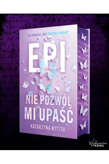 Epi. Nie pozw�l mi upa�� (barwione brzegi) - Katarzyna Wycisk