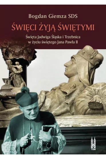 �wi�ci �yj� �wi�tymi - Bogdan Giemza