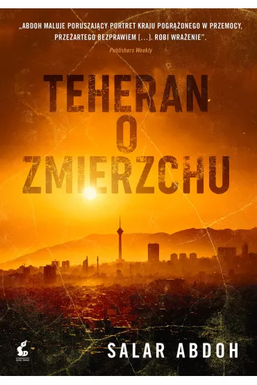 Teheran o zmierzchu - Salar Abdoh