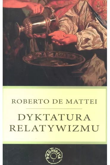 Dyktatura relatywizmu - Mattei Roberto