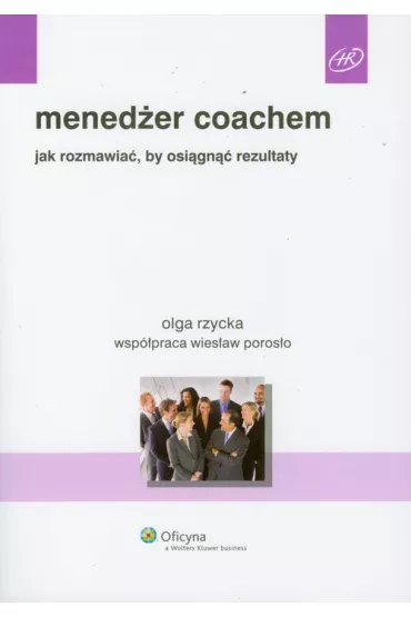 Mened�er coachem - Olga Rzycka, Wies�aw Poros�o