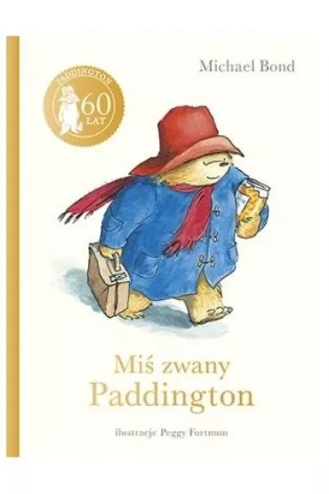 Mi� zwany Paddington. Paddington. Tom 1 - Michael Bond