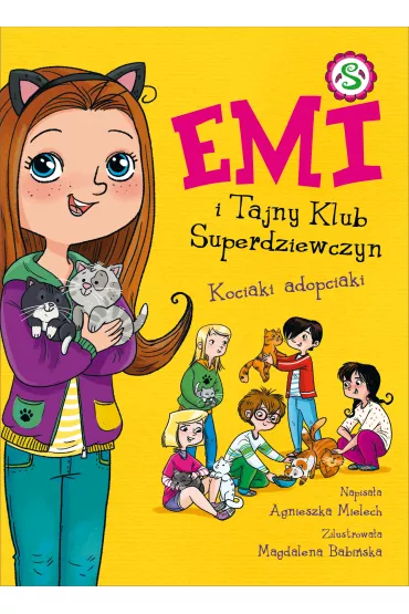 Kociaki adopciaki. Emi i Tajny Klub Superdziewczyn. Tom 14 - Agnieszka Mielech