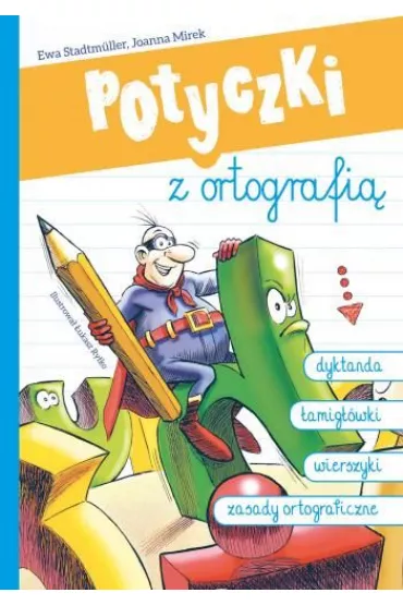 Potyczki z ortografi� - Ewa Stadtmuller, Mirek Joanna