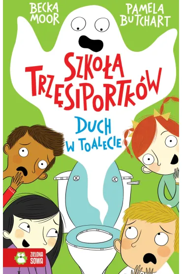 Duch w toalecie. Szko�a Trz�siportk�w - Pamela Butchart