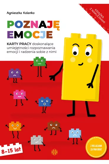 Poznaj� emocje. Karty pracy doskonal�ce umiej�tno�ci rozpoznawania emocji i radzenia sobie z nimi - Agnieszka  Kolanko