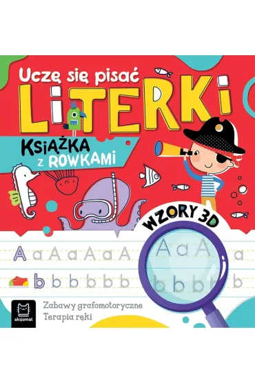 Ucz� si� pisa� literki. Ksi��ka z rowkami. Wzory 3D - Anna Podg�rska