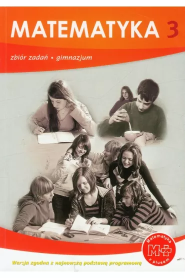 Matematyka z plusem 3. Zbi�r zada� do gimnazjum - Marcin Braun, Jacek Lech