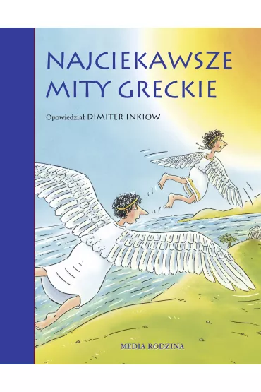 Najciekawsze mity greckie - Dimiter Inkiow