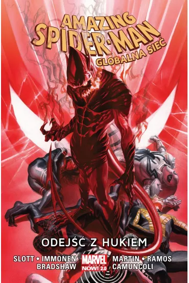 Marvel Now 2.0 Odej z hukiem. Amazing Spider-Man. Globalna sie. Tom 10 - Humberto Ramos, Dan Slott, Giuseppe Camuncoli, Stuart Immonen, Martin  Marcos, Nick  Bradshaw