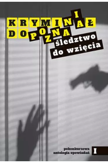 Krymina� do Poznania. �ledztwo do wzi�cia