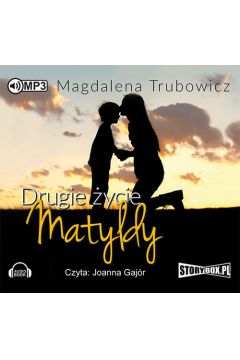 Drugie ycie Matyldy. Audiobook CD
