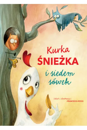 Kurka �nie�ka i siedem s�wek - Francesca Rossi